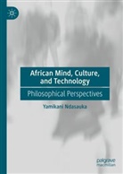 Yamikani Ndasauka - African Mind, Culture, and Technology