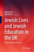 Helena Miller, Alex Pomson - Jewish Lives and Jewish Education in the UK