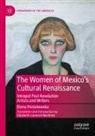Coonrod Martínez, Elizabeth Coonrod Martínez, Elena Poniatowska - The Women of Mexico's Cultural Renaissance