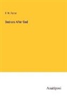 F. W. Farrar - Seekers After God