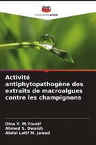 Abdul Latif M. Jawad, Ahmed S. Dwaish, Dina Y. M. Yousif, Dina Y. M.Yousif - Activité antiphytopathogène des extraits de macroalgues contre les champignons