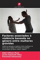 Adah Giftson Musa, Jackie Kpeinzeh Obey, Poornima Ramasamy - Factores associados à violência baseada no género entre mulheres grávidas