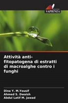 Abdul Latif M. Jawad, Ahmed S. Dwaish, Dina Y. M. Yousif, Dina Y. M.Yousif - Attività anti-fitopatogena di estratti di macroalghe contro i funghi