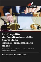 Luana Mena Barreto Lenzi - La (i)legalità dell'applicazione della teoria della colpevolezza alla pena base: