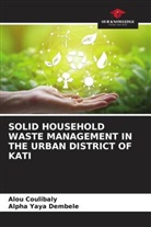 Alou Coulibaly, Alpha Yaya Dembele - SOLID HOUSEHOLD WASTE MANAGEMENT IN THE URBAN DISTRICT OF KATI