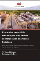 Subhashish Dey, Y. Vinod Kumar - Étude des propriétés mécaniques des bétons renforcés par des fibres hybrides
