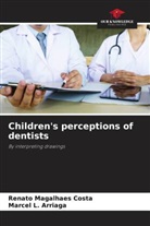 Marcel L. Arriaga, Renato Magalhães Costa - Children's perceptions of dentists
