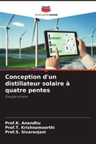 K. Anandhu, Prof.K. Anandhu, Prof.T. Krishnamoorthi, T. Krishnamoorthi, Prof.S. Sivaranjani, S. Sivaranjani - Conception d'un distillateur solaire à quatre pentes