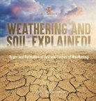 Baby - Weathering and Soil Explained! Types and Formation of Soil and Causes of Weathering | Grade 6-8 Earth Science