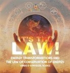Baby - It's the Law! Energy Transformations and the Law of Conservation of Energy | Grade 6-8 Physical Science