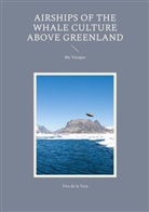 Vito de la Vera - Airships of the Whale Culture above Greenland