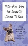 Kim Hawkinson - Help Your Dog Be Eager To Listen To You