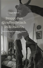 Logan Banner - Stoppt den Giraffenfetisch in Schwerin
