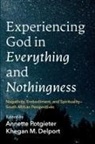 Khegan M. Delport, Annette Potgieter - Experiencing God in Everything and Nothingness