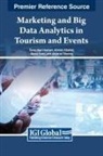 Ahmad Albattat, Tareq Nael Hashem, Marco Valeri - Marketing and Big Data Analytics in Tourism and Events