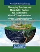 S. K. Gupta, Maximiliano E. Korstanje, Pankaj Kumar - Managing Tourism and Hospitality Sectors for Sustainable Global Transformation
