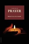 Edward Mckendree Bounds - The Reality of Prayer