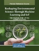 Rajeev Kumar Gupta, Arti Jain, John Wang - Reshaping Environmental Science Through Machine Learning and IoT