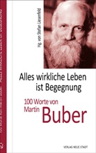Martin Buber, Stefan Liesenfeld - Alles wirkliche Leben ist Begegnung