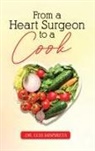 Luis Mispireta - From A Heart Surgeon To A Cook
