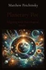 Matthew Edward Petchinsky - Planetary Pot