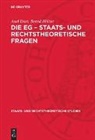 Axel Dost, Bernd Hölzer - Die EG - Staats- und rechtstheoretische Fragen