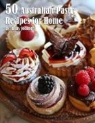 Kelly Johnson - 50 Australian Pastry Recipes for Home