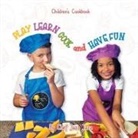 Dulcia Alexander - PLAY LEARN COOK and HAVE FUN