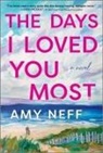 Amy Neff - The Days I Loved You Most