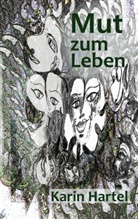 Karin Hartel - Mut zum Leben