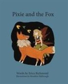 Erica Richmond - Pixie and the Fox