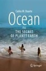 Carlos M. Duarte - Ocean - The Secret of Planet Earth