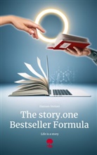 Hannes Steiner - The story.one Bestseller Formula. Life is a Story - story.one