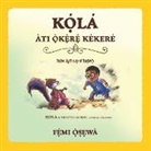 Femi Osewa - Ko¿¿la¿ A¿ti O¿¿ke¿¿re¿¿ Ke¿kere¿ ¿Little Rufus and The Purple Squirrel¿Children's Picture Book English- Yoruba