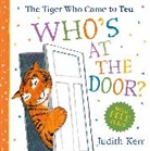 Judith Kerr, Kerr Judith - The Tiger Who Came To Tea: Who's at the Door?