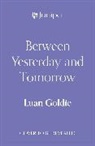 Luan Goldie - Between Yesterday and Tomorrow