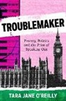 Tara O'Reilly, Tara Jane O'Reilly - Troublemaker