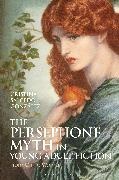 Cristina Salcedo Gonzalez, Cristina Salcedo (Autonomous University of Madrid Gonzalez, Cristina Salcedo González - The Persephone Myth in Young Adult Fiction - From Girl to Woman