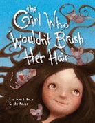 Kate Bernheimer, Jake Parker - The Girl Who Wouldn't Brush Her Hair