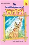 Jane Osafoa Dankyi - The Incredible Adventures of Wapi. Book 4