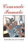 Charles K. Githae - Comrade Inmate