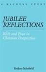 Rodney Schofield - Jubilee Reflections. Rich and Poor in Christian Perspective