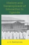 J. C. Ssekamwa - History and Development of Education in Uganda