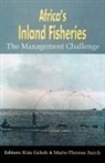 Kim Geheb - Africa's Inland Fisheries. the Management Challenge