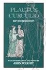 Titus Maccius Plautus, John Wright - Plautus Curculio