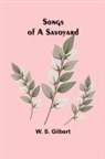 W. S. Gilbert - Songs of a Savoyard