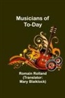 Romain Rolland - Musicians of To-Day