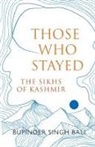 Bupinder Singh Bali - Those Who Stayed