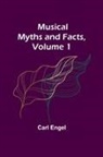 Carl Engel - Musical Myths and Facts, Volume 1