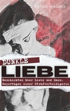 Astrid Wagner - Dunkle Liebe